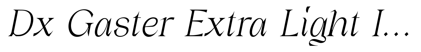 Dx Gaster Extra Light Italic